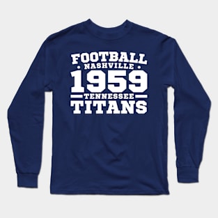 Football Nashville 1959 Tennessee Titans Long Sleeve T-Shirt